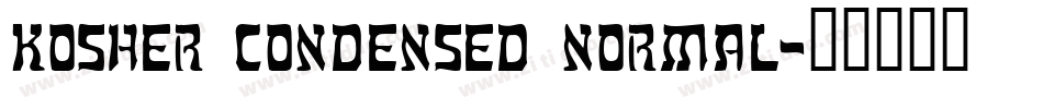 Kosher Condensed Normal字体转换